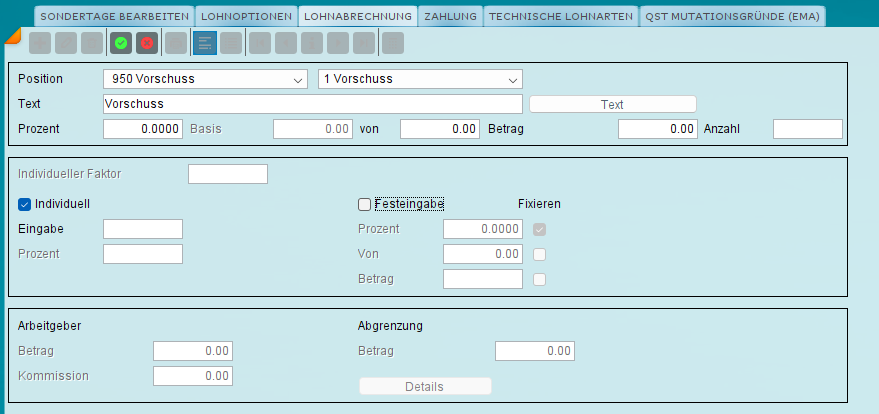 Lohnposition 950 Vorschuss mit Unterposition 1 Vorschuss: Option Individuell und Feld Eingabe für den Vorschussbetrag